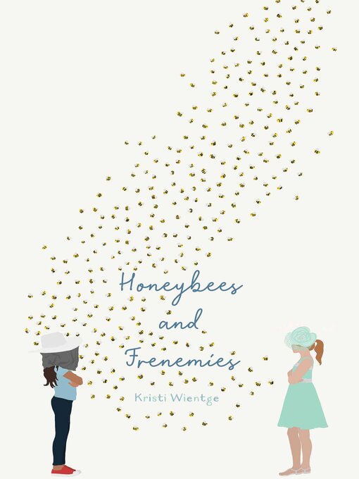 Title details for Honeybees and Frenemies by Kristi Wientge - Available